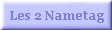 Les 2 Nametag