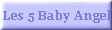 Les 5 Baby Angel