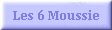 Les 6 Moussie