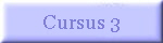 Cursus 3